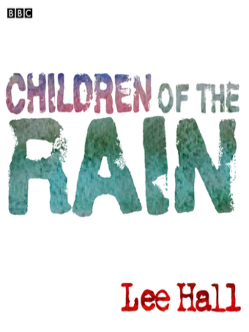 Title details for Children of the Rain by Lee Hall - Available